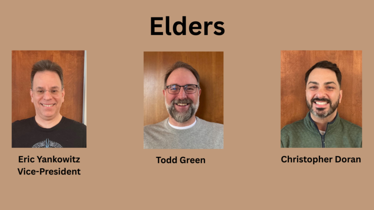 Elders: Vice-President: Eric Yankowitz Todd Green Christopher Doran